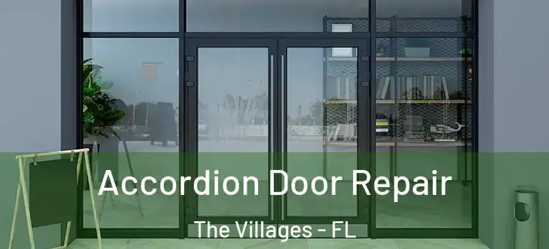Accordion Door Repair The Villages - FL