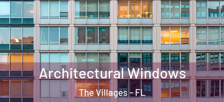 Architectural Windows The Villages - FL