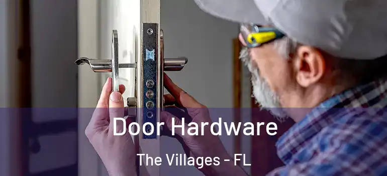 Door Hardware The Villages - FL