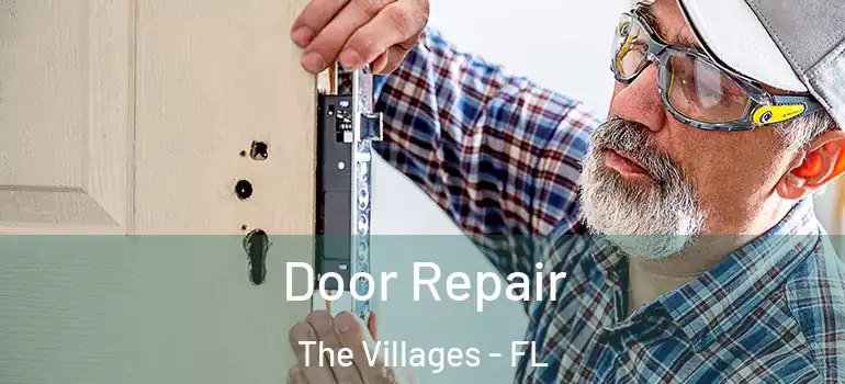 Door Repair The Villages - FL