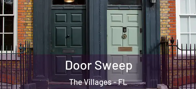 Door Sweep The Villages - FL