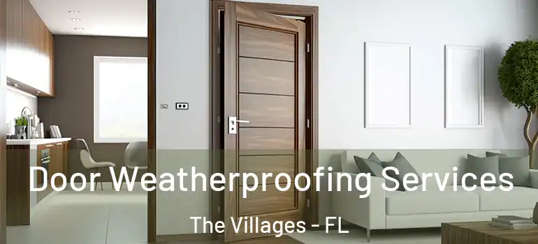 Door Weatherproofing Services The Villages - FL
