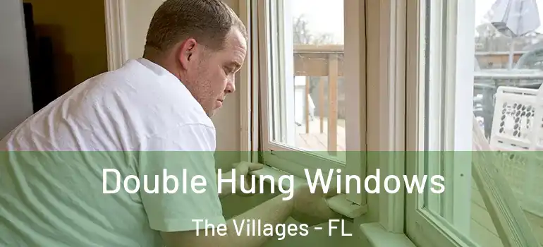 Double Hung Windows The Villages - FL