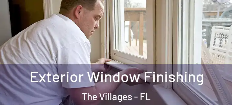 Exterior Window Finishing The Villages - FL