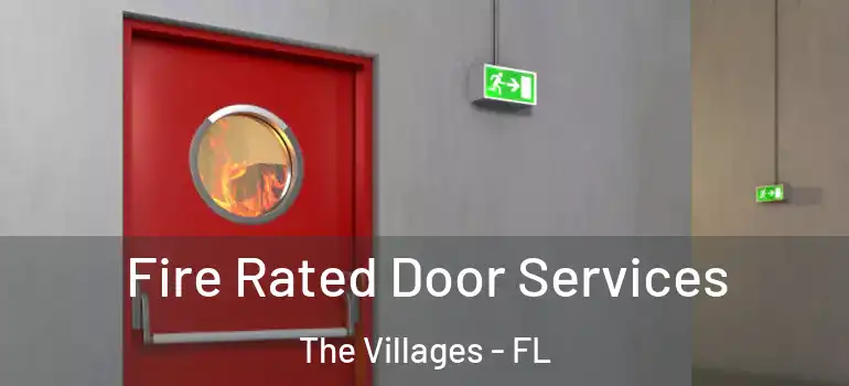 Fire Rated Door Services The Villages - FL