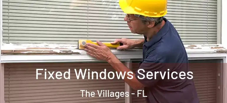 Fixed Windows Services The Villages - FL