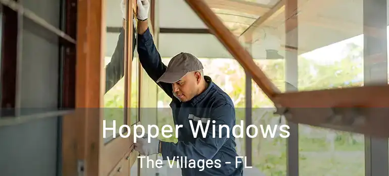 Hopper Windows The Villages - FL
