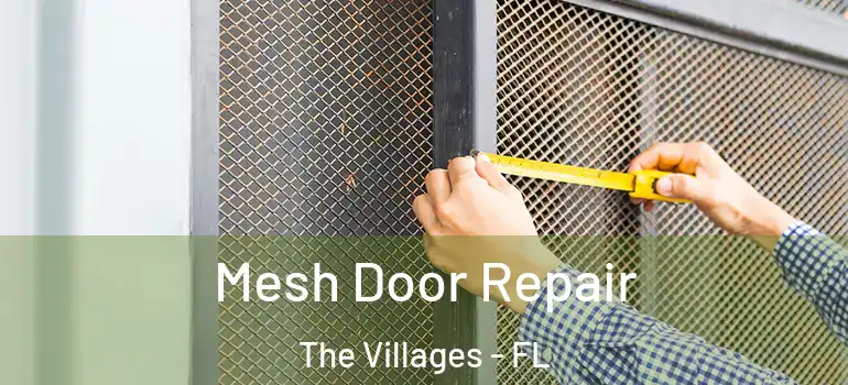 Mesh Door Repair The Villages - FL