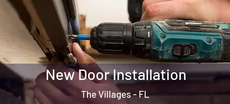 New Door Installation The Villages - FL