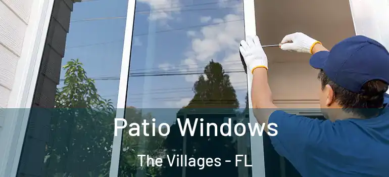 Patio Windows The Villages - FL