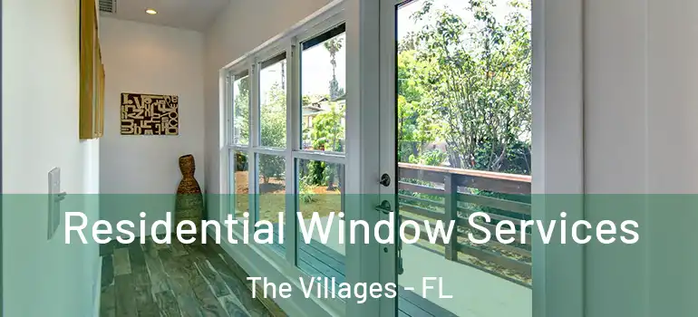 Residential Window Services The Villages - FL