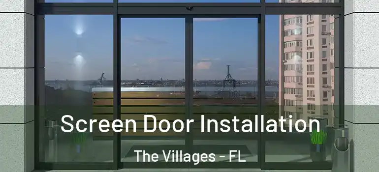 Screen Door Installation The Villages - FL
