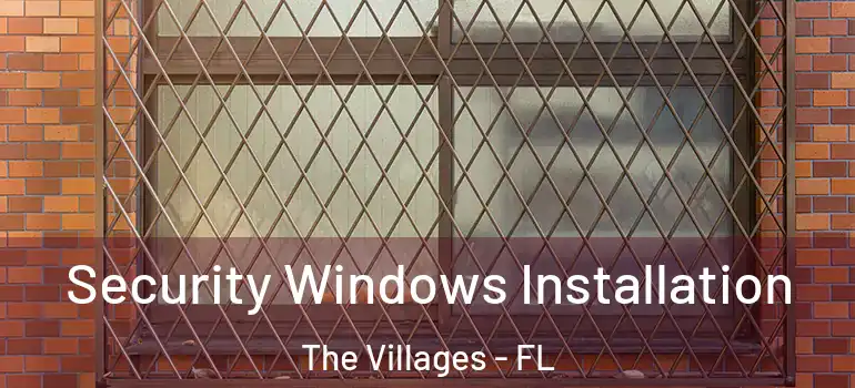 Security Windows Installation The Villages - FL