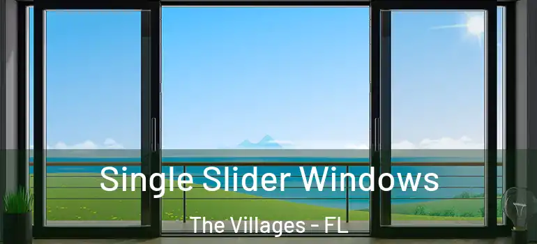 Single Slider Windows The Villages - FL