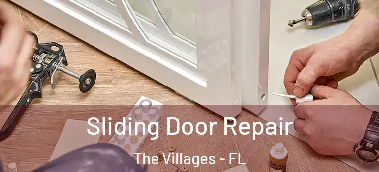 Sliding Door Repair The Villages - FL