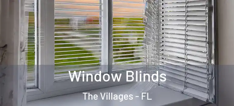 Window Blinds The Villages - FL