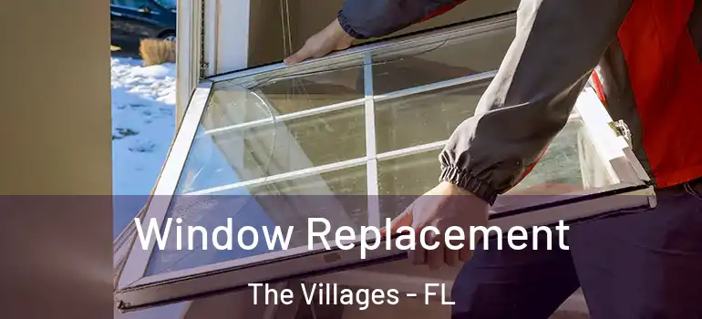 Window Replacement The Villages - FL