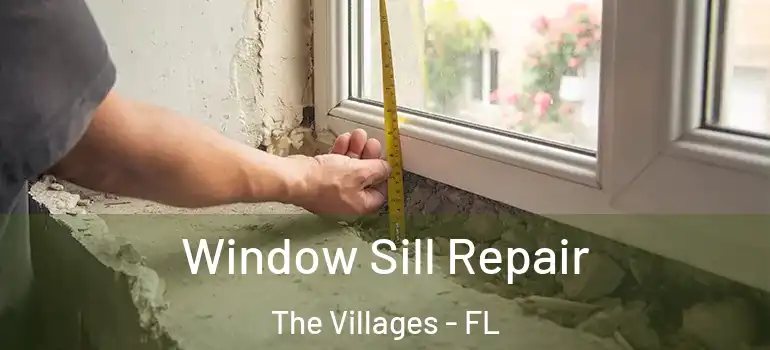 Window Sill Repair The Villages - FL